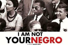 I'm not your Negro: Ένα ανυπέρβλητο ντοκιμαντέρ για τις φυλετικές διακρίσεις και όχι μόνο