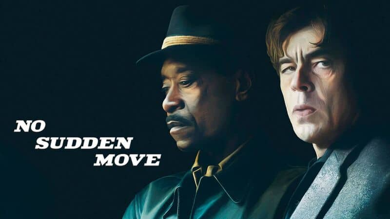 No Sudden Move Bande Annonce Vostfr "No Sudden Move": Μια ταινία γεμάτη αστέρες του Χόλιγουντ | Tsouk.gr